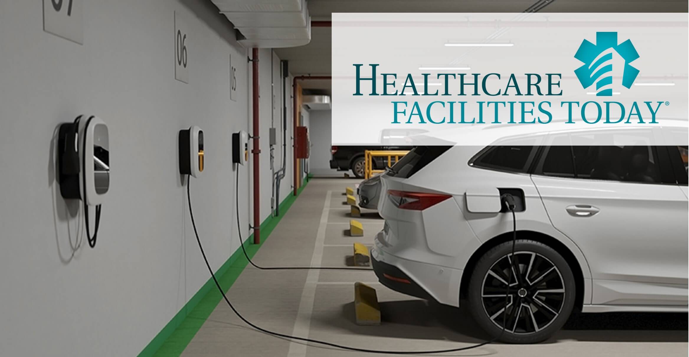 Chateau Energy_Healthcare Facilities Today_EV Charging Station Safety Expansion