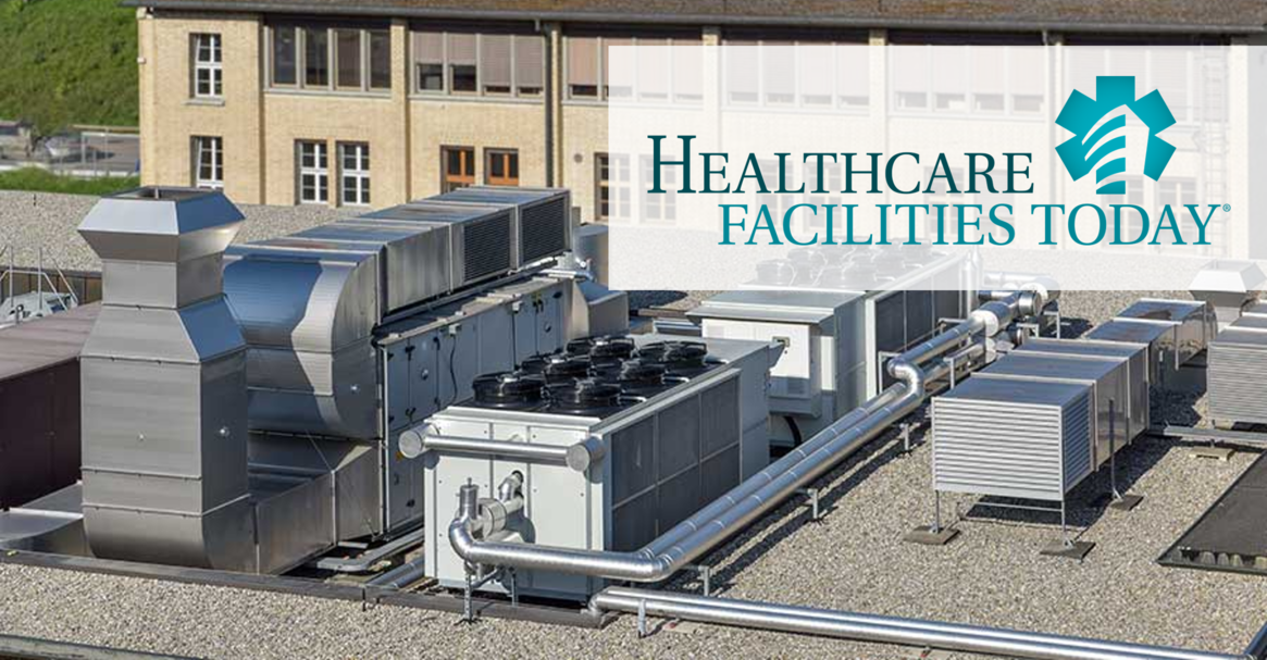 Chateau Energy feaured in Healthcare Facilities Today on HVACRepair or Replace